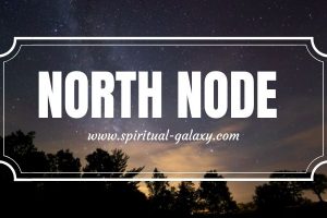 North Node: Meaning and How Does It Affect Your Destiny?