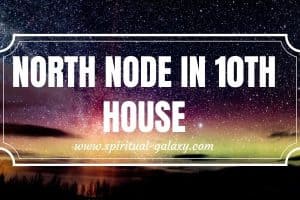North Node in 10th House: The House of Social Status and Public Life