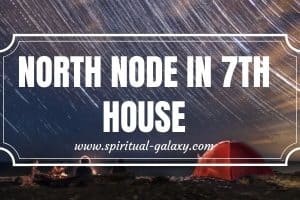 North Node in 7th House: The House of Partnership and Balance