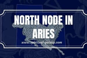North Node in Aries: Breaking Free from Dependency and Becoming the Hero