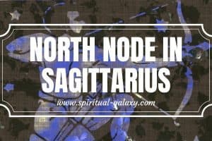North Node in Sagittarius: The Seeker of Truth and The Pursuit of Expansion