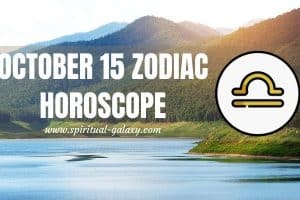 October 15 Zodiac - Personality, Compatibility, Birthday Element, Ruling Planet, Career & Health