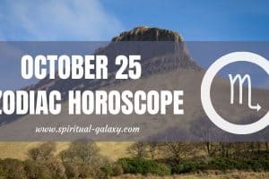 October 25 Zodiac - Personality, Compatibility, Birthday Element, Ruling Planet, Career & Health