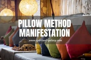 Pillow Method Manifestation - How to Do It?: Know It Here!