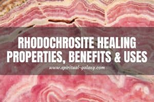 Rhodochrosite Meaning: Healing Properties, Benefits & Uses