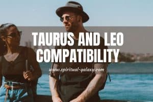 Taurus and Leo Compatibility: Intense Personalities Collide