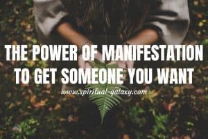 10 Powerful Ways to Manifest Someone into your Life