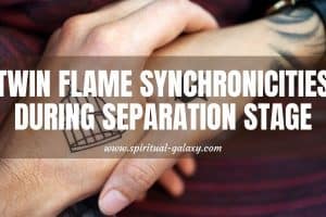 Twin Flame Synchronicities During Separation Stage