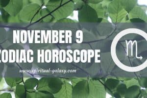 November 9 Zodiac – Personality, Compatibility, Birthday Element, Ruling Planet, Career, and Health
