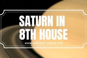 ­­­­­­Saturn in 8th House: Growth and Rebirth