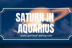 ­­­­­­Saturn In Aquarius: Commitment to Change and Humanitarian Goals
