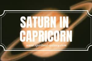 Saturn in Capricorn: Achieving Success Slowly but Surely