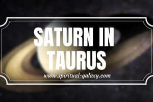 Saturn in Taurus: Achieving Tangible Results and Financial Stability
