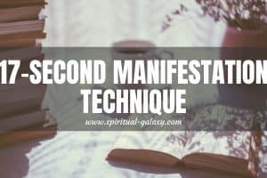 17 Second Manifestation Technique: Practice Makes Perfect