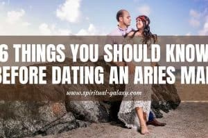 6 Things You Should Know Before Dating An Aries Man