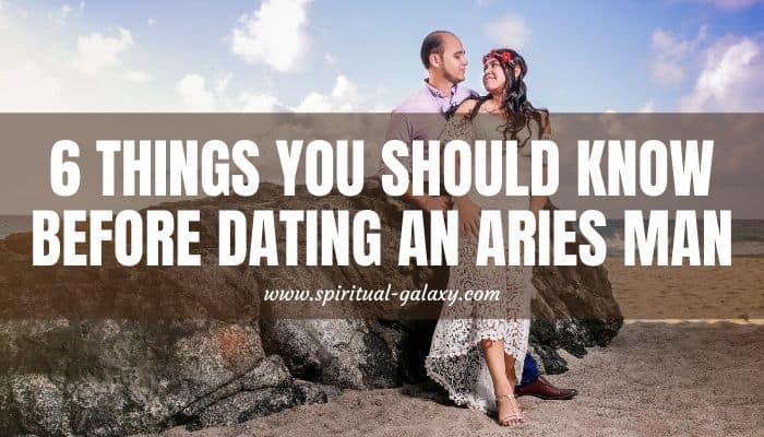 6 Things You Should Know Before Dating An Aries Man - Spiritual-Galaxy.com