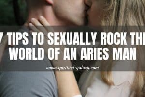 7 Tips To Sexually Please An Aries Man: Spice Things Up!