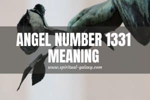 Angel Number 1331 Hidden Meaning: Light After Darkness