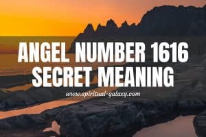Angel Number 1616 Secret Meaning: Possess Self Assurance