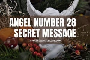 Angel Number 28 Secret Meaning: Expect Some Exciting Events!