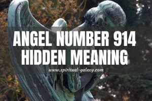 Angel Number 914 Hidden Meaning: Try And Try Until You Succeed