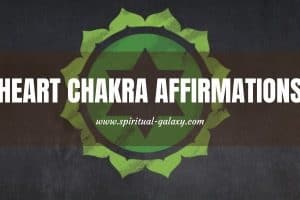 30 Heart Chakra Affirmations to Heal and Balance your heart
