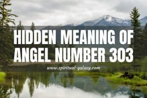 Angel Number 303 Hidden Meaning: A Sign To Invest