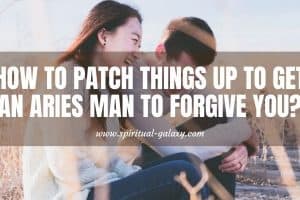How To Patch Things Up To Get An Aries Man To Forgive You?