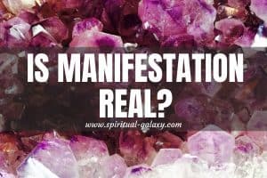 Is Manifestation Real? - Read this now!