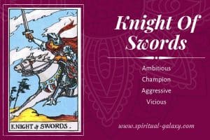 Knight of Swords Tarot Card Meaning (Upright & Reversed)