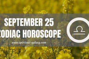September 25 Zodiac – Personality, Compatibility, Birthday Element, Ruling Planet, Career and Health