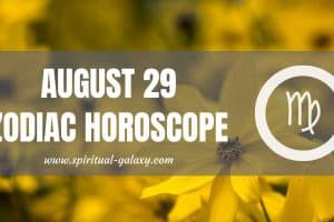 August 29 Zodiac - Personality, Compatibility, Birthday Element, Ruling Planet, Career, and Health