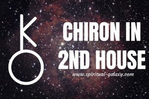 Chiron in 2nd House: The Wound of Insecurity