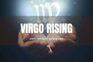 Virgo Rising (Also Known As Virgo Ascendant): Facts About It
