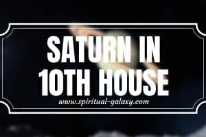 Saturn in 10th House: The House of World Teachers