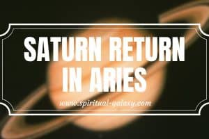 Saturn Return in Aries: Sense of independence