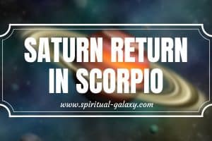 Saturn Return in Scorpio: Embracing Rebirth and Transformation