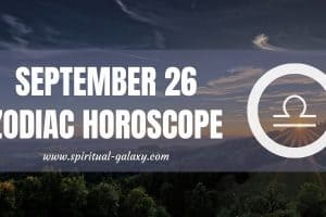 September 26 Zodiac - Personality, Compatibility, Birthday Element, Ruling Planet, Career, and Health