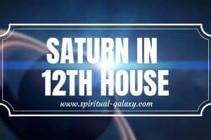 ­­­­­­Saturn In 12th House: Isolation and Imagination