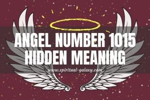 Angel Number 1015 Hidden Meaning: Overcoming Challenges