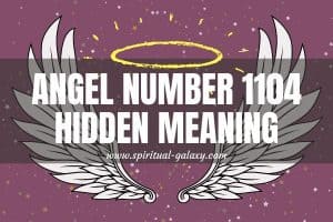 Angel Number 1104 Hidden Meaning: Look At The Bright Side