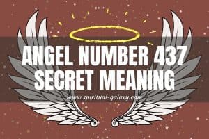 Angel Number 437 Secret Meaning: Bigger Things Are Yet To Come