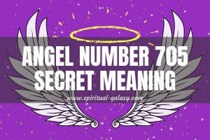 Angel Number 705 Secret Meaning: Challenges In Your Journey