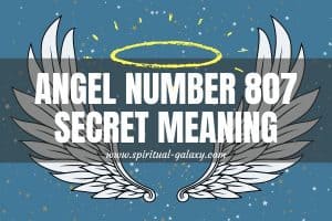 Angel Number 807 Secret Meaning: Do What You Want