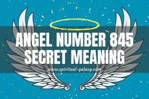 Angel Number 845 Secret Meaning: Dreams Will Come True