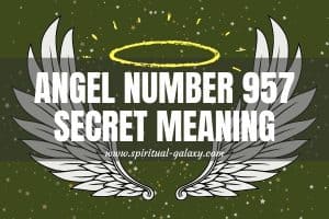 Angel Number 957 Secret Meaning: Strong Spiritual Energy