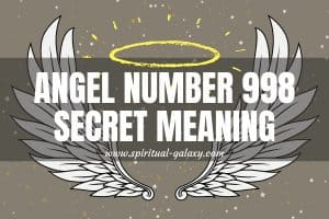 Angel Number 998 Secret Meaning: Stay Confident!