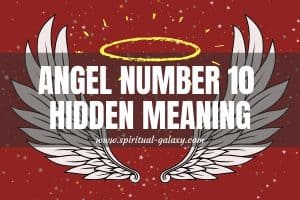 Angel Number 10 Hidden Meaning: Help One Another