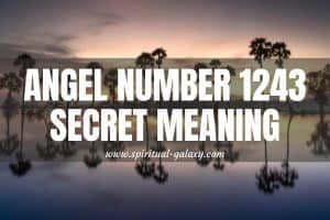 Angel Number 1243 Secret Meaning: Presence Of Divine Assistance