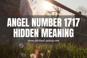 Angel Number 1717 Hidden Meaning: You Deserve To Feel Loved